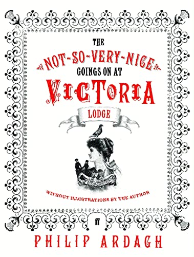 Stock image for The Not-So-Very-Nice-Goings-On at Victoria Lodge for sale by Reuseabook