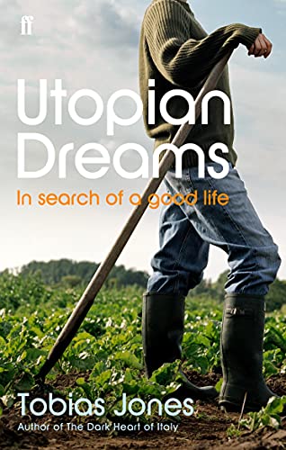 Utopian Dreams (9780571223817) by Tobias Jones