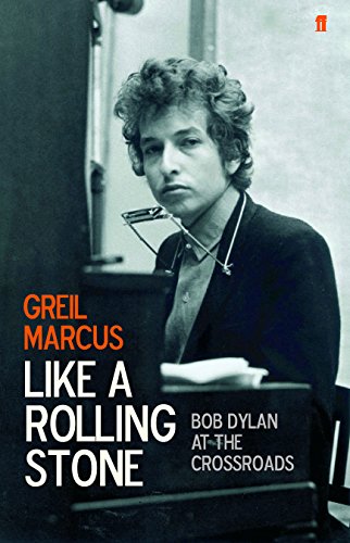 Imagen de archivo de Like A Rolling Stone: Bob Dylan at the Crossroads a la venta por HPB-Emerald