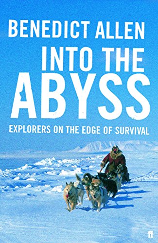 Imagen de archivo de Into the Abyss: Explorers on the Edge of Survival a la venta por WorldofBooks