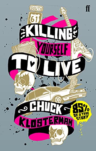 Stock image for Killing Yourself to Live: 85% of a True Story for sale by Goldstone Books