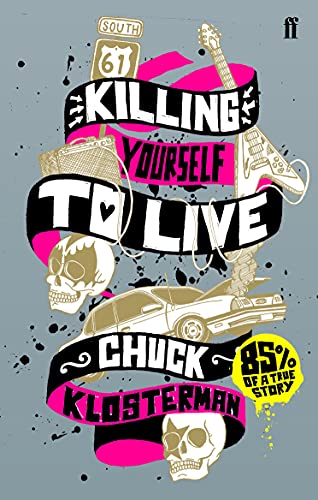 Stock image for Killing Yourself to Live : 85% of a True Story for sale by Better World Books: West