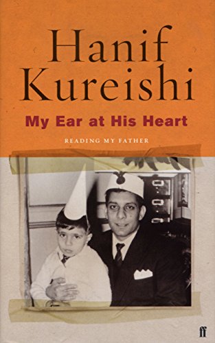 Imagen de archivo de My Ear at His Heart. Reading my Father. Signed Copy. a la venta por Edmonton Book Store
