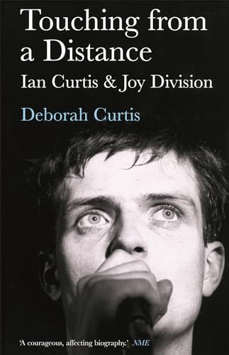 Beispielbild fr Touching from a Distance: Ian Curtis & Joy Division zum Verkauf von WorldofBooks