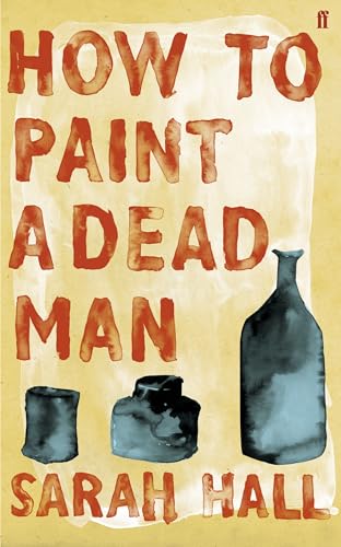 9780571224890: How to Paint a Dead Man