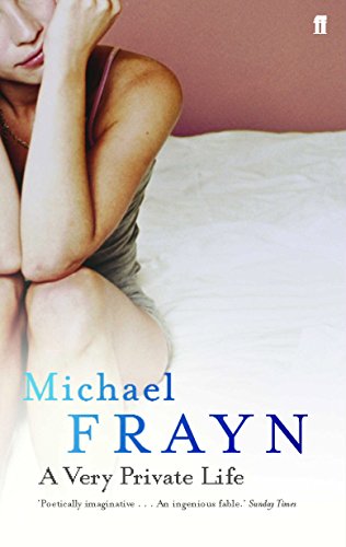 A Very Private Life (9780571225064) by Michael Frayn