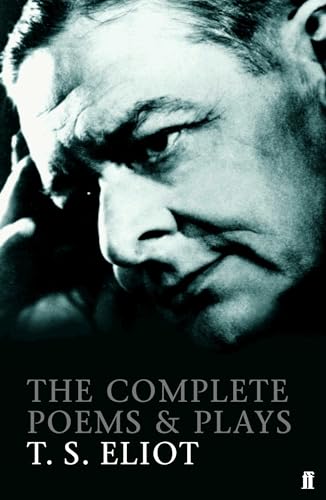 9780571225163: The Complete Poems and Plays of T. S. Eliot