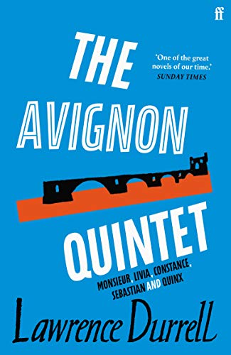 The Avignon Quintet: Monsieur, Livia, Constance, Sebastian and Quinx (9780571225552) by Durrell, Lawrence