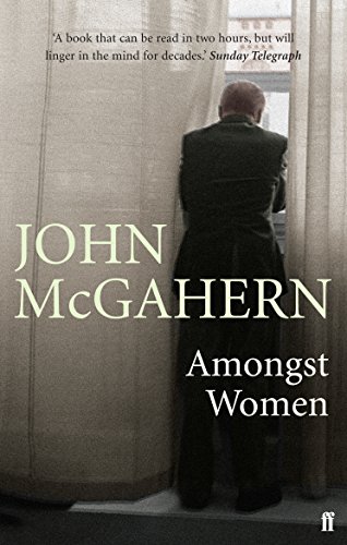 Stock image for Amongst Women. John McGahern for sale by SecondSale
