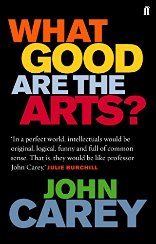 9780571226023: What Good are the Arts?