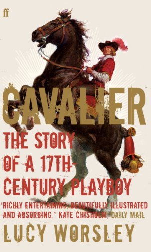 Imagen de archivo de Cavalier: The Story of a 17th Century Playboy a la venta por AwesomeBooks