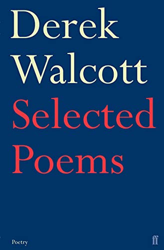 9780571227112: Selected Poems: Derek Walcott