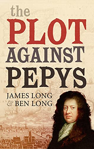 Beispielbild fr The Plot Against Pepys zum Verkauf von WorldofBooks