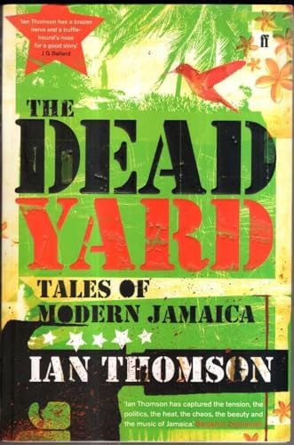 Beispielbild fr The Dead Yard: Tales of Modern Jamaica zum Verkauf von WorldofBooks