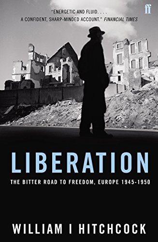 Stock image for Liberation: The Bitter Road to Freedom, Europe 1944-1945: The Bitter Road to Freedom, Europe 1945-1950 for sale by WorldofBooks