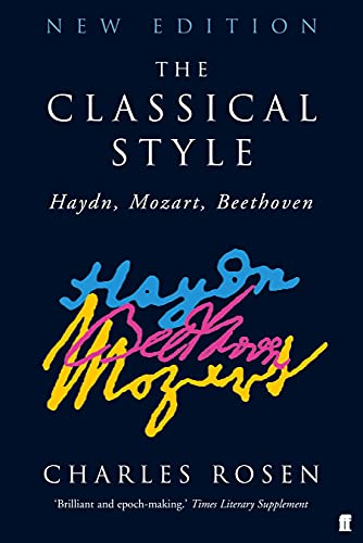 Stock image for The Classical Style: Haydn, Beethoven, Mozart for sale by Monster Bookshop