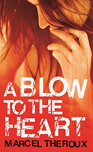Blow to the Heart (9780571229512) by Theroux, Marcel