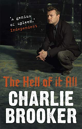 Beispielbild fr Charlie Brooker's the Hell of it All zum Verkauf von Books of the Smoky Mountains