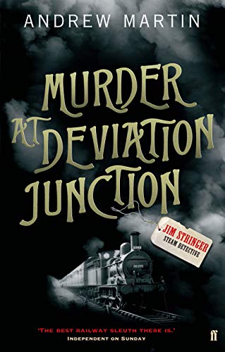 MURDER AT DEVIATION JUNCTION (Jim Stringer Steam Detective) - Martin, AndrewM