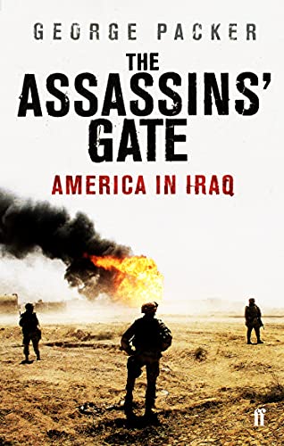 Beispielbild fr The Assassins' Gate: America in Iraq zum Verkauf von ThriftBooks-Dallas