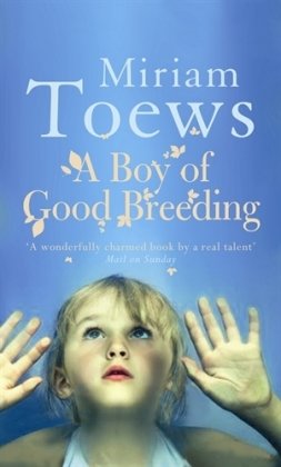 Stock image for A Boy of Good Breeding for sale by Reuseabook