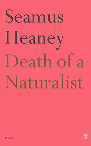 Death of a Naturalist (Faber Poetry) (9780571230839) by Heaney, Seamus