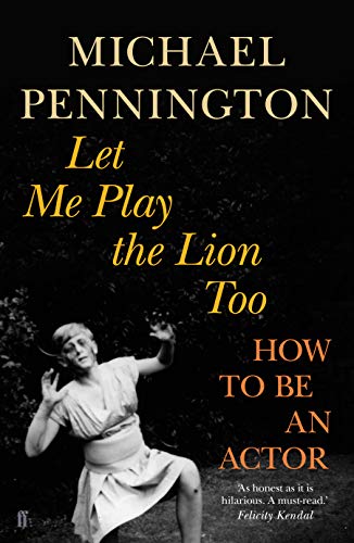 Stock image for Let Me Play the Lion Too: How to be an Actor for sale by WorldofBooks