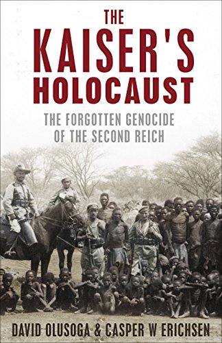 Imagen de archivo de The Kaiser's Holocaust: Germany'S Forgotten Genocide and the Colonial Roots of Nazism a la venta por Wizard Books