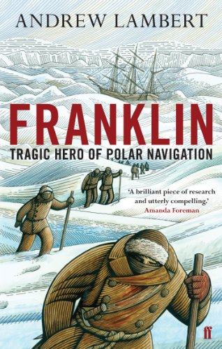 Stock image for Franklin: Tragic Hero of Polar Navigation for sale by WorldofBooks