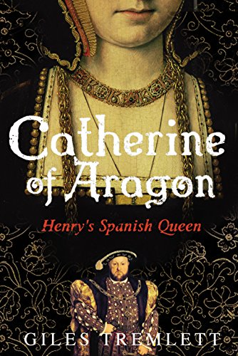 Beispielbild fr Catherine of Aragon: Henry's Spanish Queen zum Verkauf von AwesomeBooks