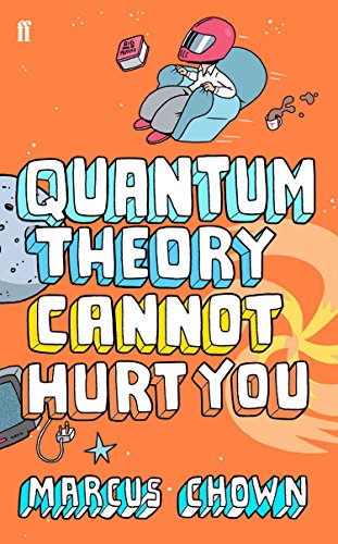 Beispielbild fr Quantum Theory Cannot Hurt You: A Guide to the Universe zum Verkauf von WorldofBooks