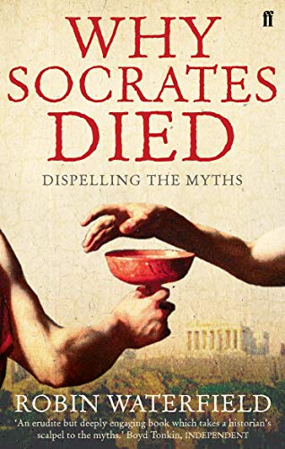 Beispielbild fr Why Socrates Died: Dispelling the Myths zum Verkauf von WorldofBooks