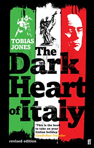 Imagen de archivo de The Dark Heart of Italy : Travels Through Space and Time Across Italy a la venta por Better World Books