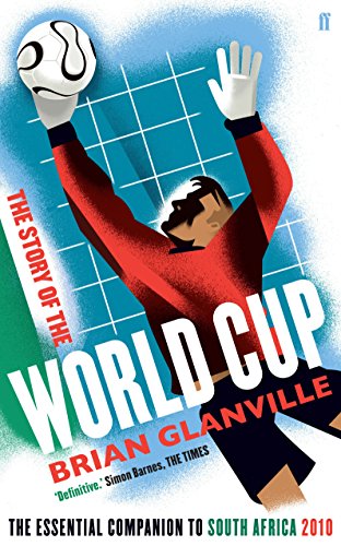 Beispielbild fr The Story of the World Cup: The Essential Companion to South Africa 2010 zum Verkauf von WorldofBooks