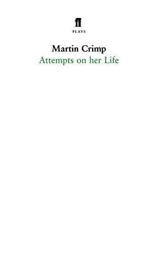 Attempts on Her Life (Faber Drama) (9780571236695) by Crimp, Martin