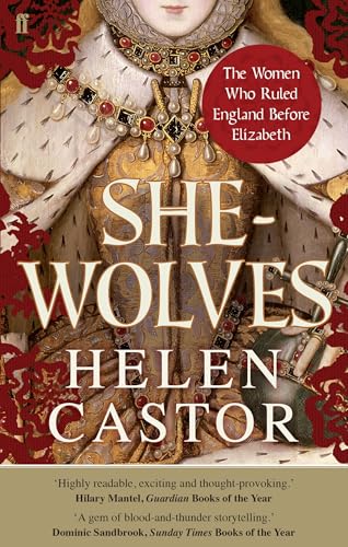 9780571237067: She-Wolves: The Women Who Ruled England Before Elizabeth