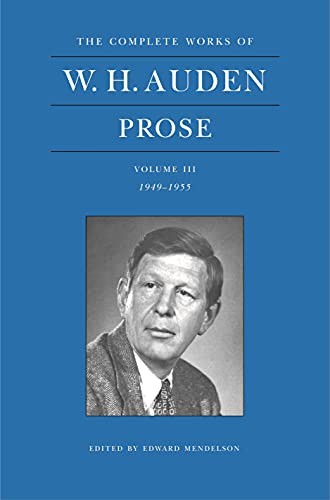 Beispielbild fr W. H. Auden Prose: 1949-1955 Vol 3 zum Verkauf von Wonder Book