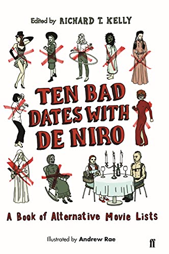 TEN BAD DATES WITH DE NIRO: A BOOK OF ALTERNATIVE MOVIE LISTS