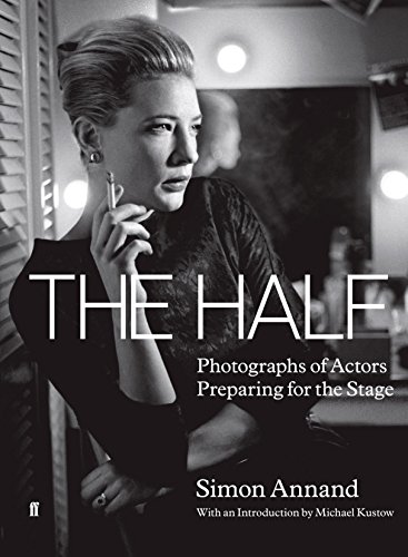 9780571237739: The Half: Photographs of Actors Preparing for the Stage