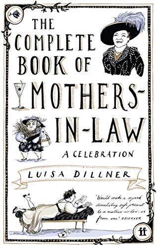 Imagen de archivo de The Complete Book of Mothers-in-Law: A Celebration a la venta por AwesomeBooks