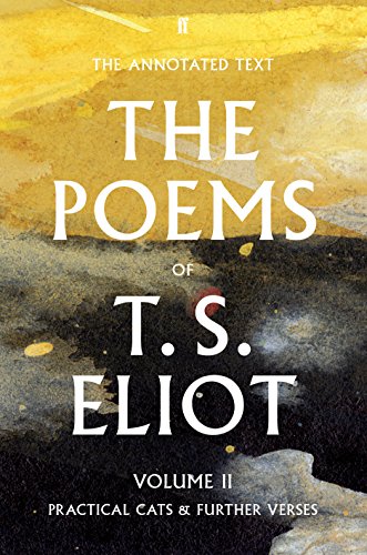 Stock image for The Poems of T. S. Eliot, Volume II: Practical Cats and Further Verses for sale by Recycle Bookstore