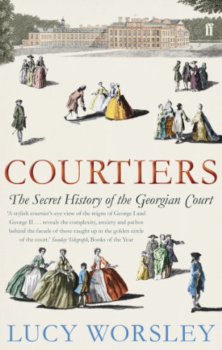 Beispielbild fr Courtiers: The Secret History of the Georgian Court zum Verkauf von WorldofBooks