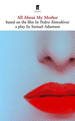 All About My Mother (9780571239528) by Samuel Adamson