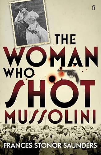 The Woman Who Shot Mussolini - The Hon. Violet Gibson