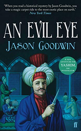9780571239900: An Evil Eye (Yashim the Ottoman Detective)