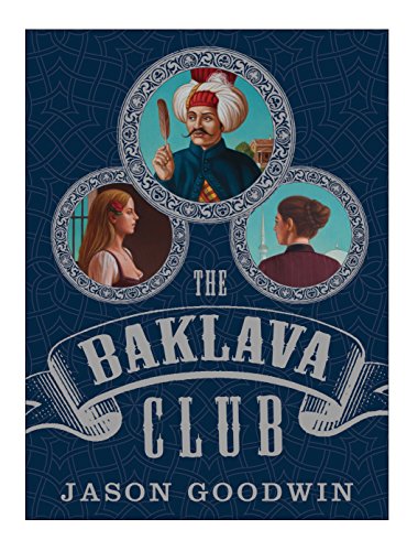 Beispielbild fr The Baklava Club (Yashim the Ottoman Detective) zum Verkauf von WorldofBooks