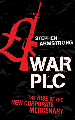 Imagen de archivo de War Plc : The Rise of the New Corporate Mercenary a la venta por Better World Books