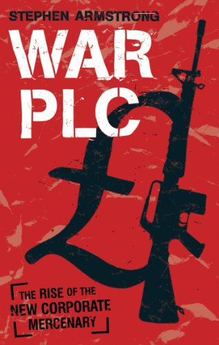 Imagen de archivo de War plc: The Rise of the New Corporate Mercenary a la venta por WorldofBooks