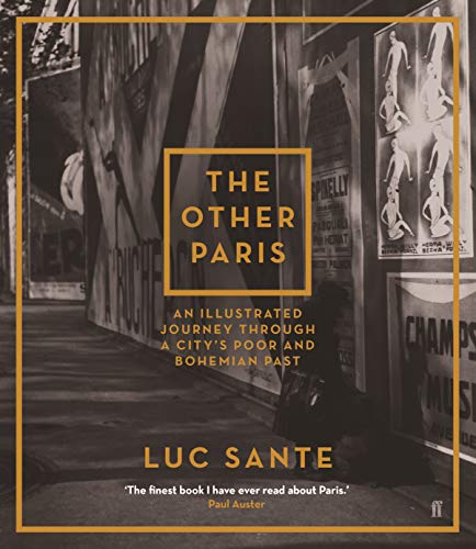 Imagen de archivo de The Other Paris: An illustrated journey through a city's poor and Bohemian past a la venta por WorldofBooks