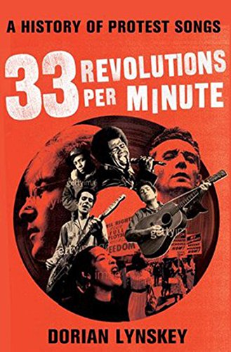 Beispielbild fr 33 Revolutions Per Minute: A History of Protest Songs zum Verkauf von Anybook.com